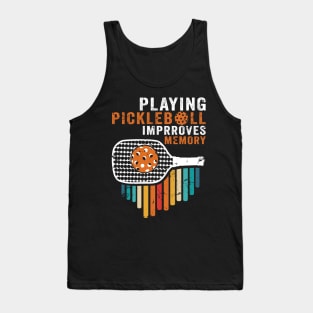 Playing Pickleball Improves Memory Retirement gifts Tank Top